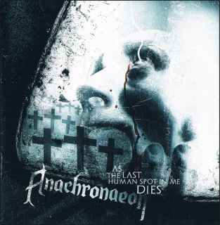 Anachronaeon: As The Last Human Spot In Me Dies (CD)