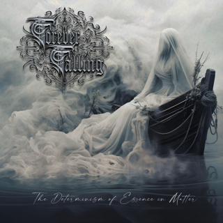 Forever Falling: The Determinism Of Essence In Matter (Digipack CD)