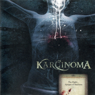 Karcinoma: The Night... Apogee Of Madness (CD)
