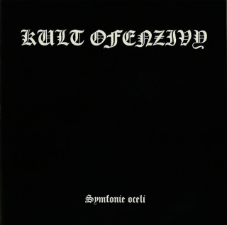 Kult ofenzivy: Symfonie oceli (CD)