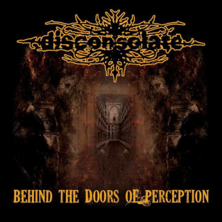 Disconsolate: Behind The Doors Of Perception (Digipack CD)